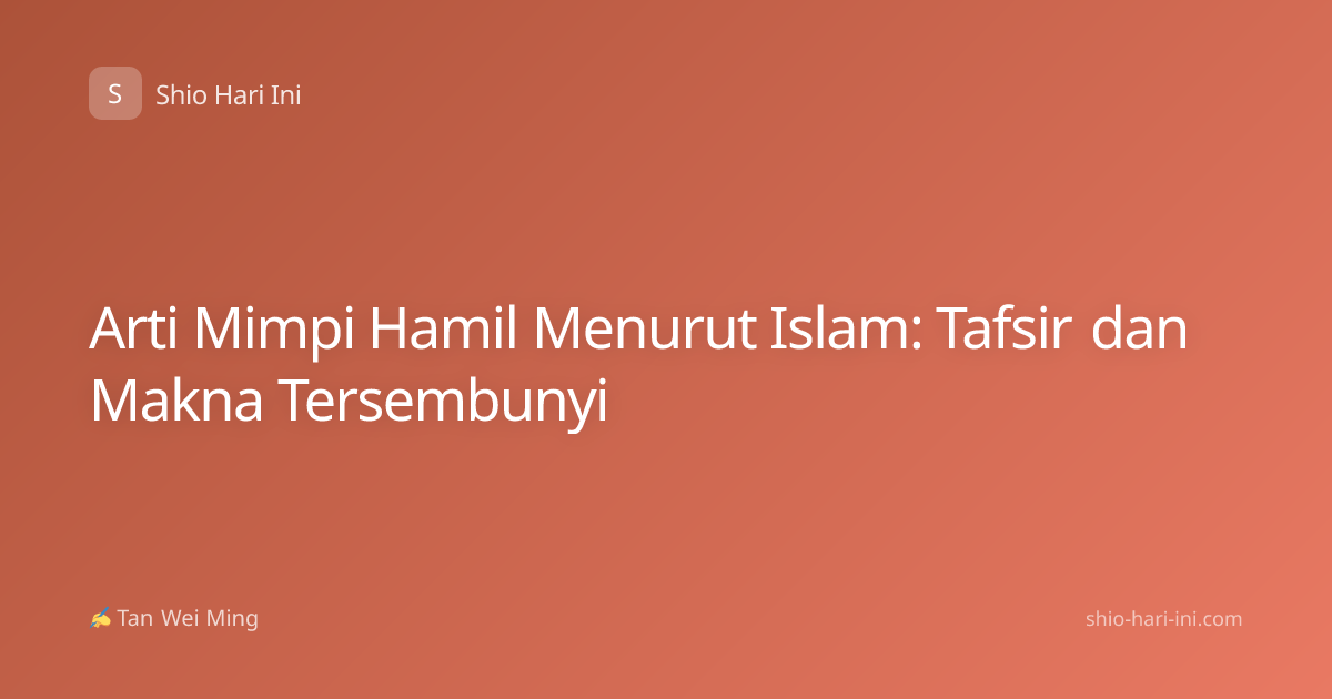 Arti Mimpi Hamil Menurut Islam: Tafsir dan Makna Tersembunyi