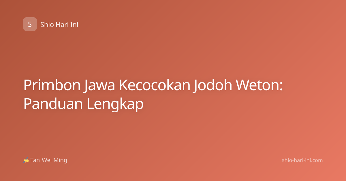 Primbon Jawa Kecocokan Jodoh Weton: Panduan Lengkap