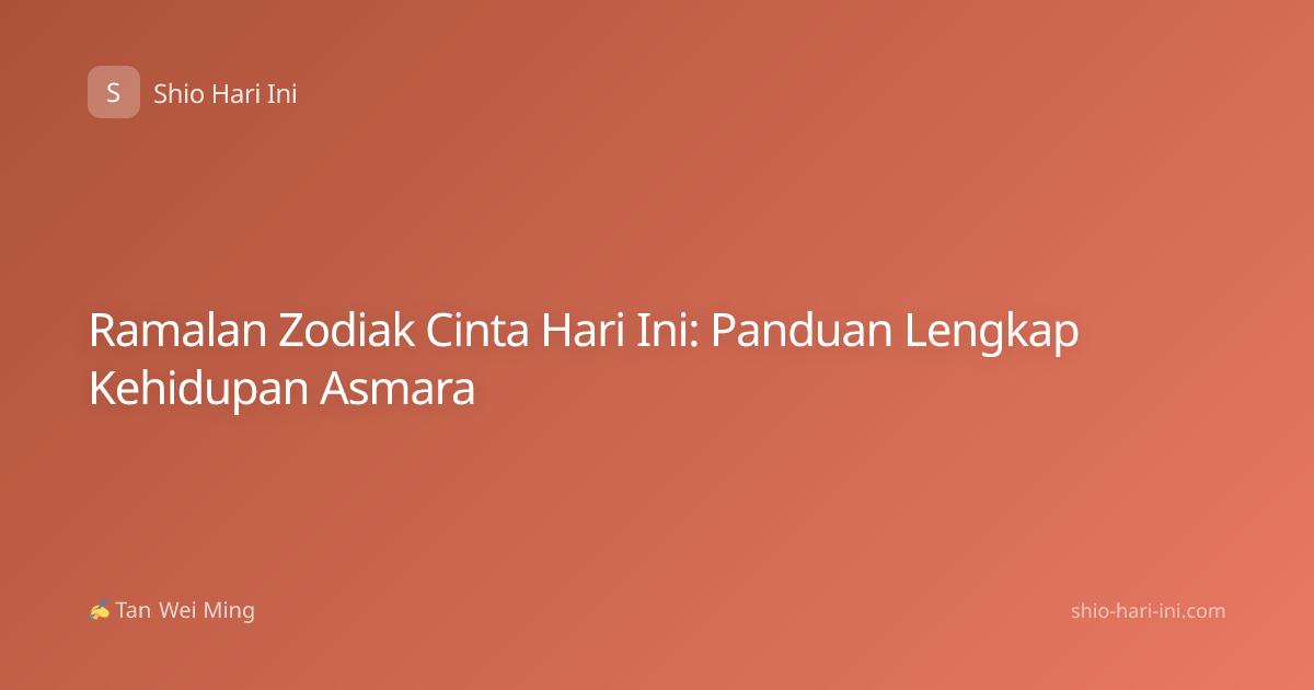 Ramalan Zodiak Cinta Hari Ini: Panduan Lengkap Kehidupan Asmara