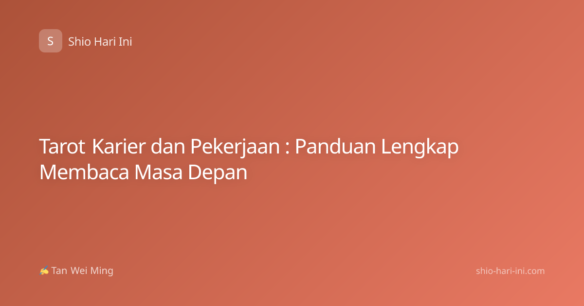 Tarot Karier dan Pekerjaan : Panduan Lengkap Membaca Masa Depan